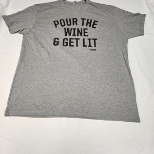 OTOWN T-Shirt (Pour The Wine & Get Lit) (Men Large)